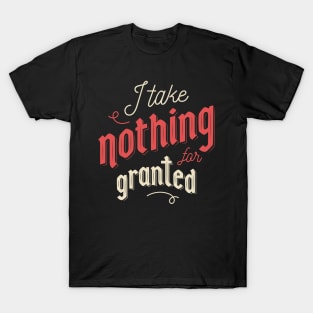 NOTHING GRANTED T-Shirt